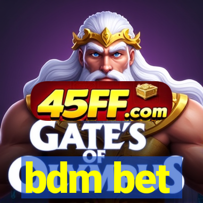 bdm bet